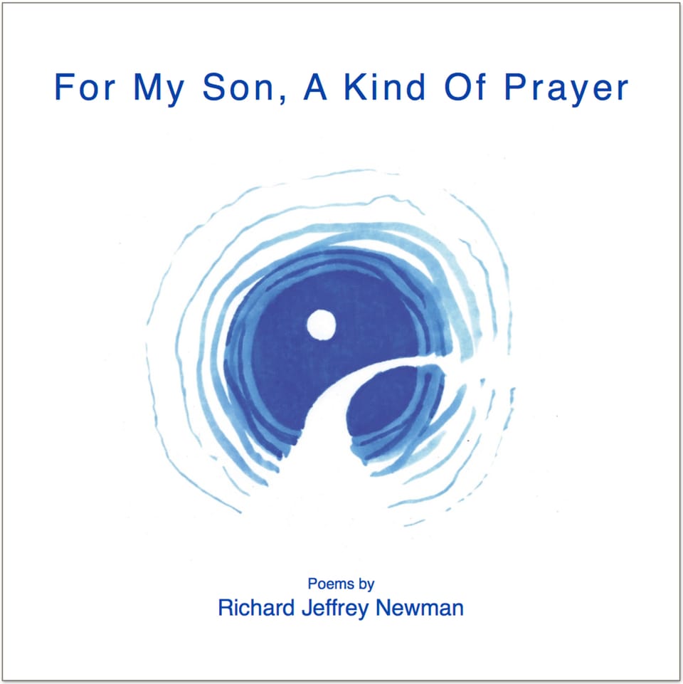 For My Son, A Kind Of Prayer